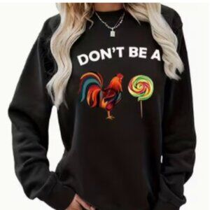 Don't Be A - Graphic Sweatshirt | Black Crewneck Pullover | Size XL